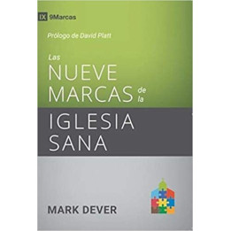 Las nueve marcas de la iglesia sana