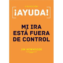 ¡Ayuda! Mi ira está fuera de control (bolsillo)