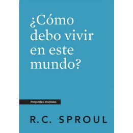 ¿Cómo debo vivir en este mundo? (Serie preguntas cruciales - bolsillo)