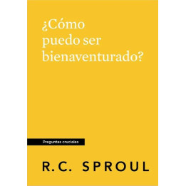¿Cómo puedo ser bienaventurado? (Serie preguntas cruciales - bolsillo)