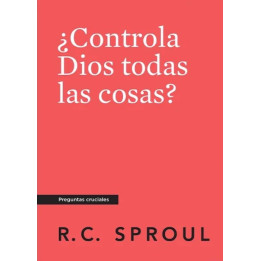 ¿Controla Dios todas las cosas? (Serie preguntas cruciales - bolsillo)