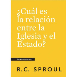 ¿Cuál es la relación entre la iglesia y el Estado? (Serie preguntas cruciales - bolsillo)