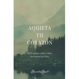 Aquieta tu corazón