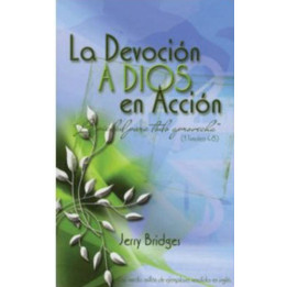 La devoción a Dios en acción Bridges, Jerry