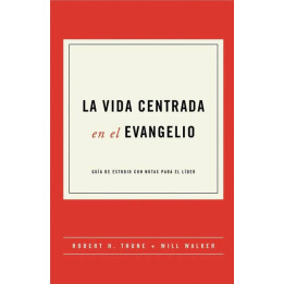 La vida centrada en el evangelio