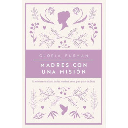 Madres con una misión