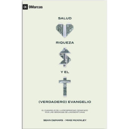 Salud, riqueza y el (verdadero) evangelio