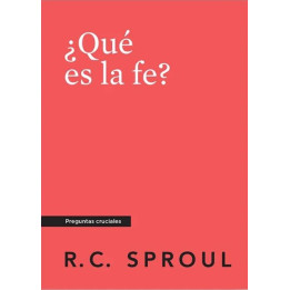 ¿Qué es la fe? (Serie preguntas cruciales - bolsillo)