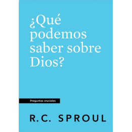¿Qué podemos saber sobre Dios? (Serie preguntas cruciales - bolsillo)