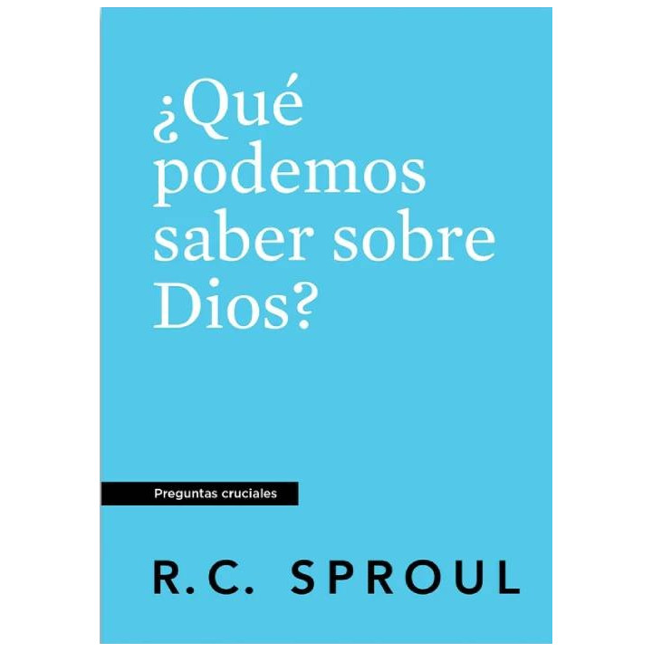 ¿Qué podemos saber sobre Dios? (Serie preguntas cruciales - bolsillo)
