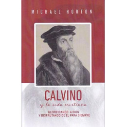 Calvino y la vida cristiana