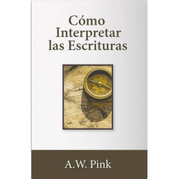 Cómo interpretar las Escrituras