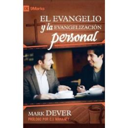 El evangelio y la evangelización personal Dever, Mark