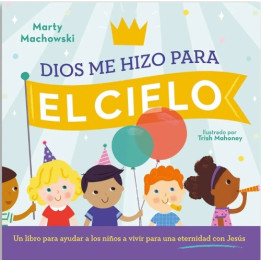 Dios me hizo para el cielo